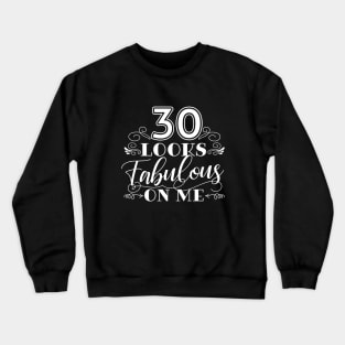 30 Looks Fabulous - Pink Crewneck Sweatshirt